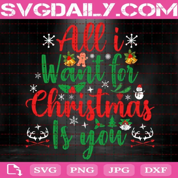 All I Want For Christmas Is You Svg
