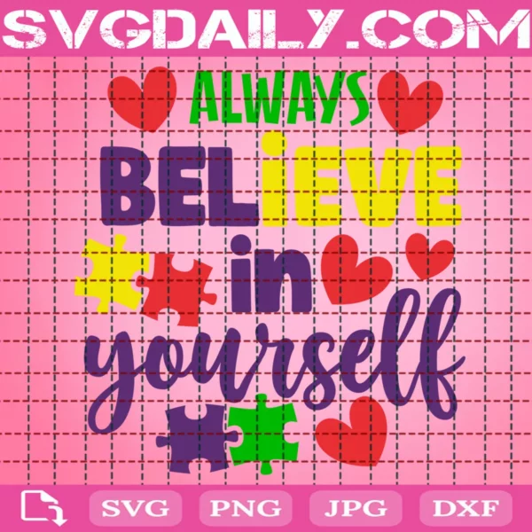 Always Believe In Yourself Svg