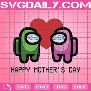 Among Us Happy Mothers Day Svg