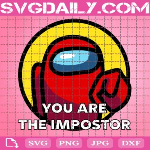 Among Us You Are The Impostor Svg
