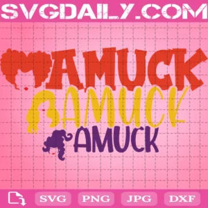 Amuck Amuck Amuck Svg