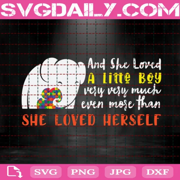 And She Loved A Little Boy Very Very Much Svg