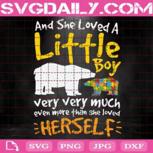 And She Loved A Little Boy Very Very Much Svg