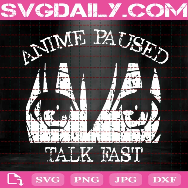 Anime Paused Talk Fast Svg