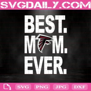 Atlanta Falcons Best Mom Ever Svg
