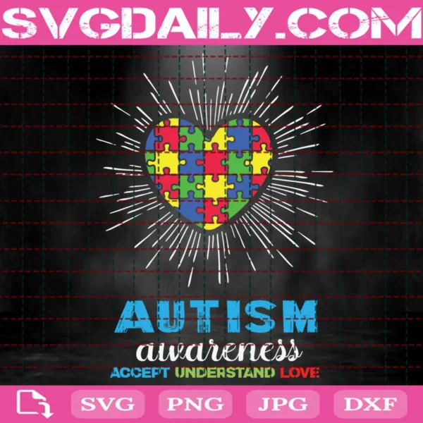 Autism Awareness Accept Understand Love Svg
