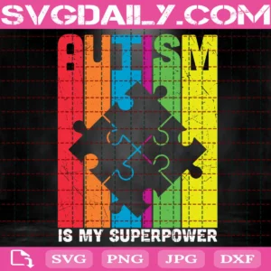 Autism Is My Superpower Svg