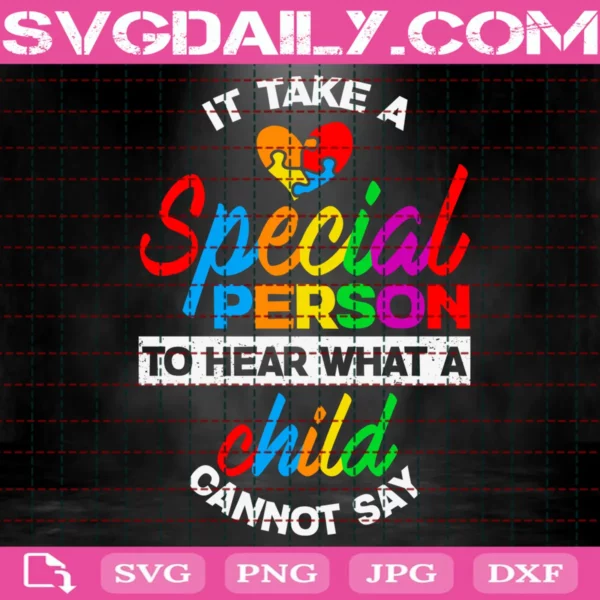 Autism It Takes A Special Person To Hear Svg