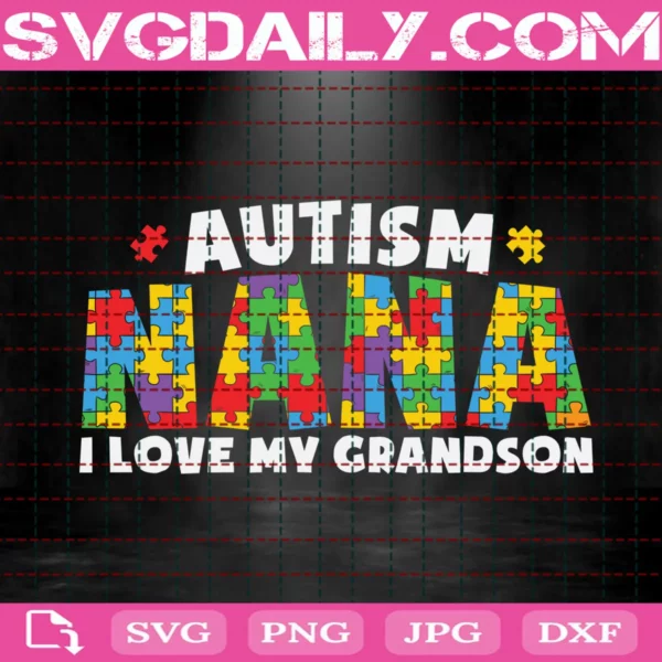 Autism Nana I Love My Grandson Svg