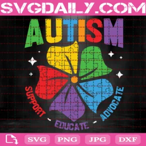 Autism Support Educate Advocate Svg