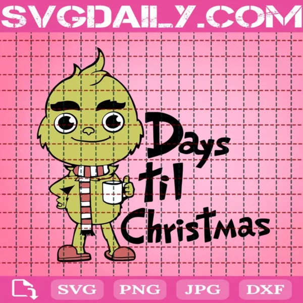 Baby Grinch Days Til Christmas Svg