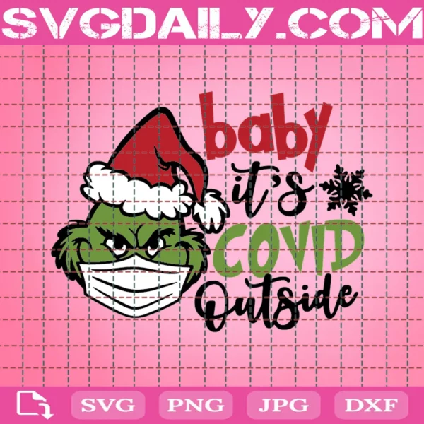 Baby Its Covid Outside Grinch Svg