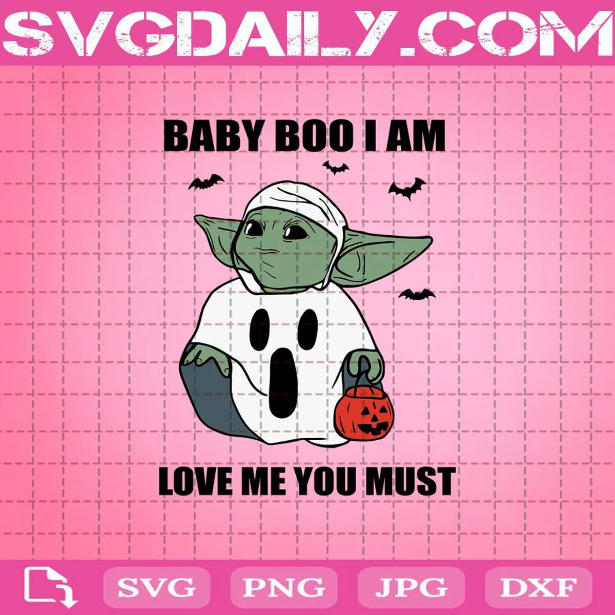 Baby Yoda Baby Boo I Am Love Me You Must Halloween Svg