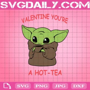 Baby Yoda Valentine You’Re A Hot-Tea Svg