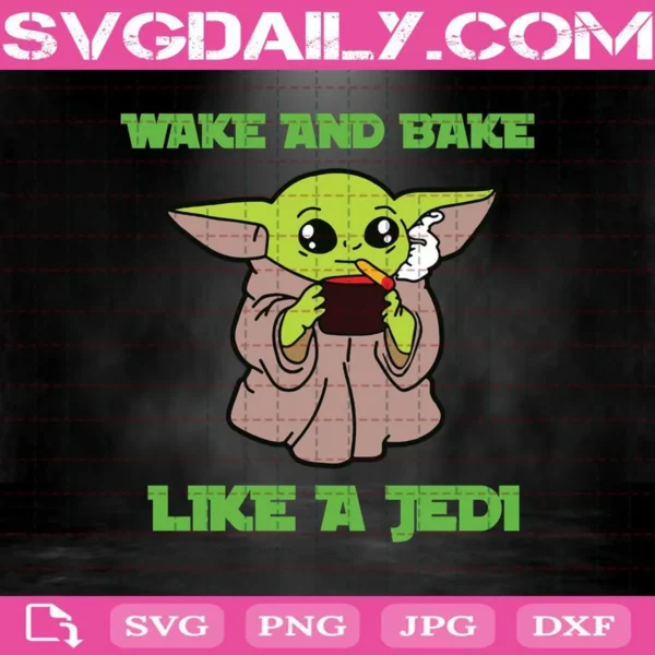 Baby Yoda Wake And Bake Svg