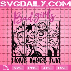 Bad Girls Have More Fun Svg