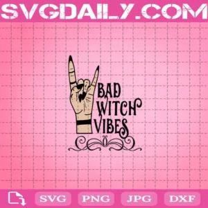 Bad Witch Vibes Svg