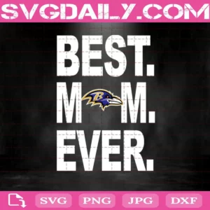 Baltimore Ravens Best Mom Ever Svg