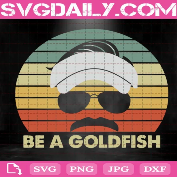 Be A Goldfishda Svg