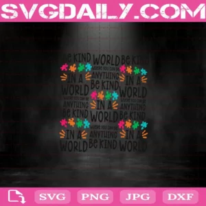 Be Kind Svg, In A World Where You Can Be Anything Be Kind Svg Png Dxf Eps Ai Instant Download