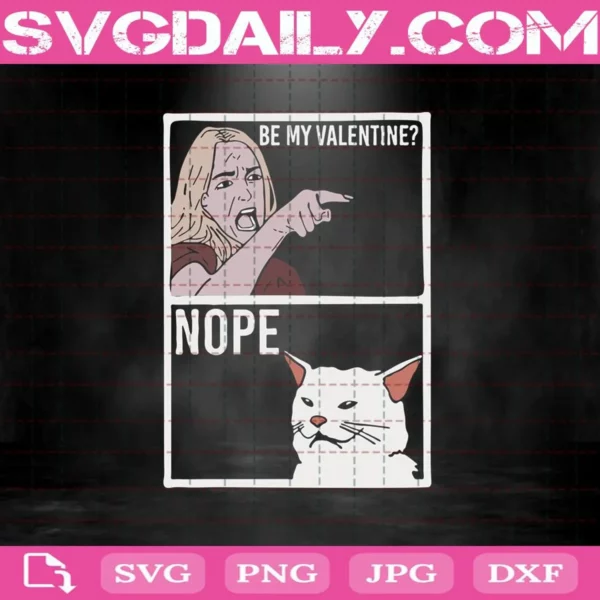 Be My Valentine Nope Smudge The Table Cat Svg