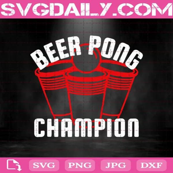Beer Pong Champion Student'S University Drinking Game Svg