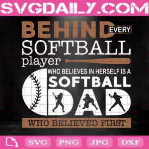 Behind Every Softball Player Svg