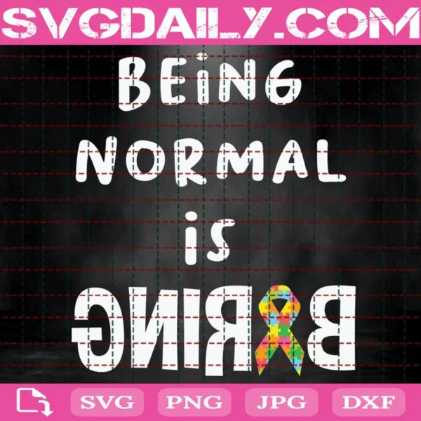 Being Normal Is Being Svg