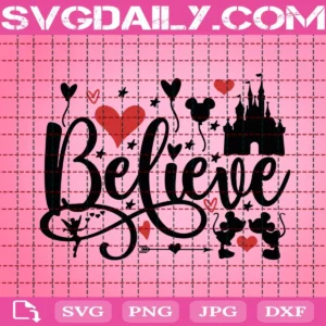 Believe Svg, Believe Disney Valentines Svg