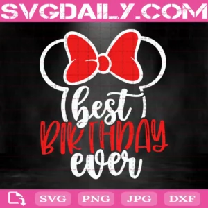Best Birthday Ever Svg