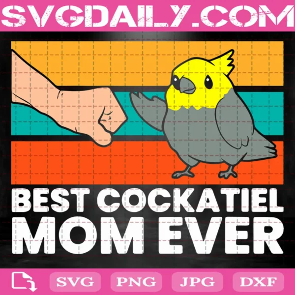 Best Cockatiel Mom Ever Bird Svg