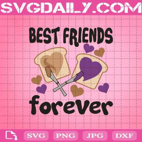 Best Friends Forever Peanut Butter And Jelly Svg