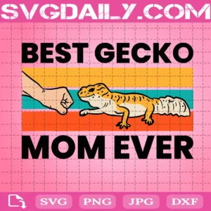 Best Gecko Mom Ever Lizard Svg