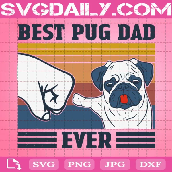 Best Pug Dad Ever Svg