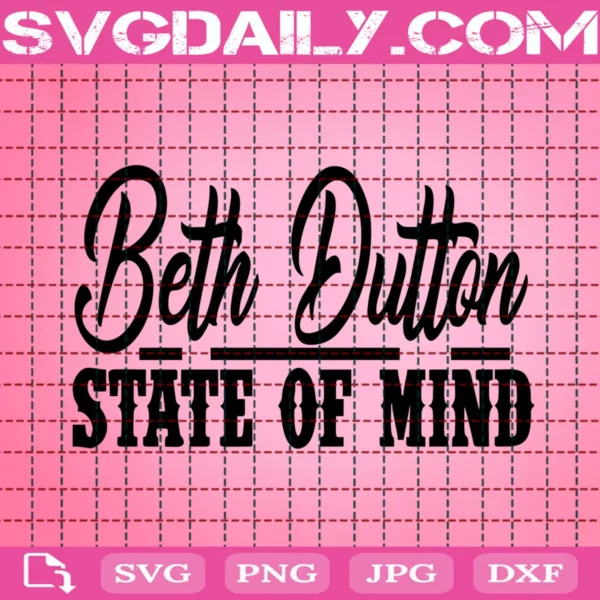 Beth Dutton State Off Mind Svg