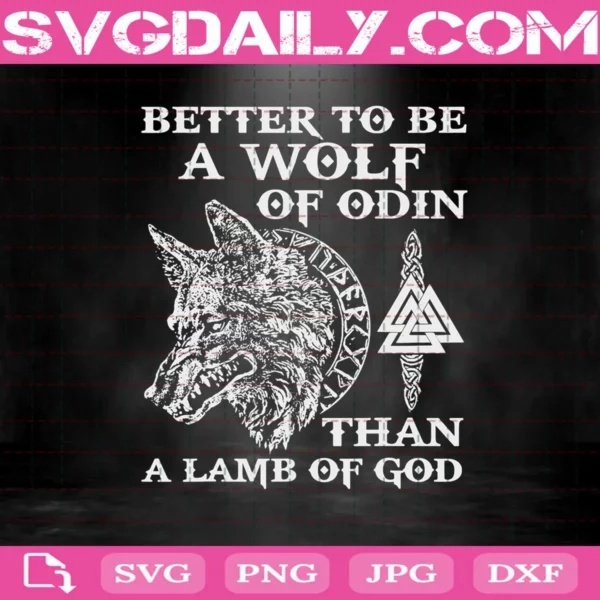 Better To Be A Wolf Of Odin Than A Lamb Of God Svg