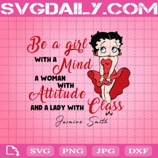 Betty Boop Svg, Be A Girl With A Mind Svg