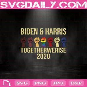 Biden Harris Together We Rise Svg