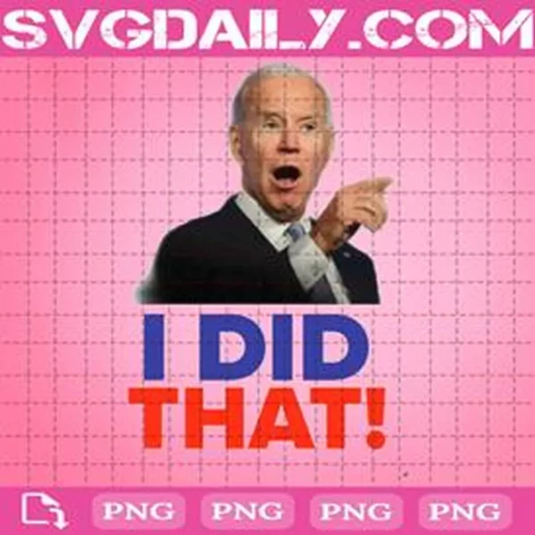Biden Png, I Did That Png