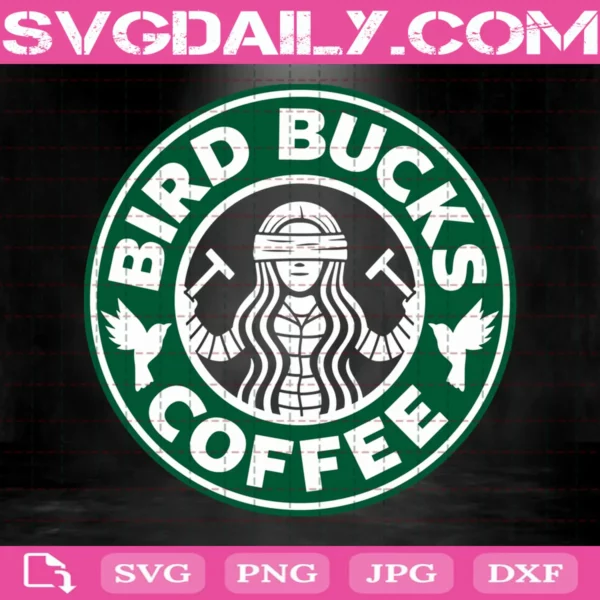 Bird Bucks Coffee Svg