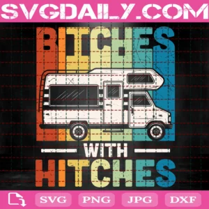 Bitches With Hitches Svg