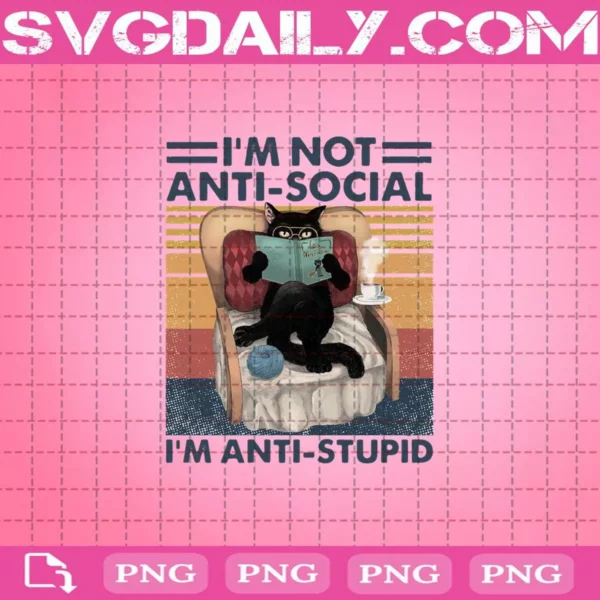 Black Cat I’m Not Anti Social I’m Anti Stupid Png