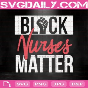 Black Nurse Matter Svg