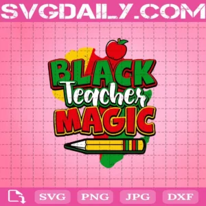Black Teacher Magic Svg