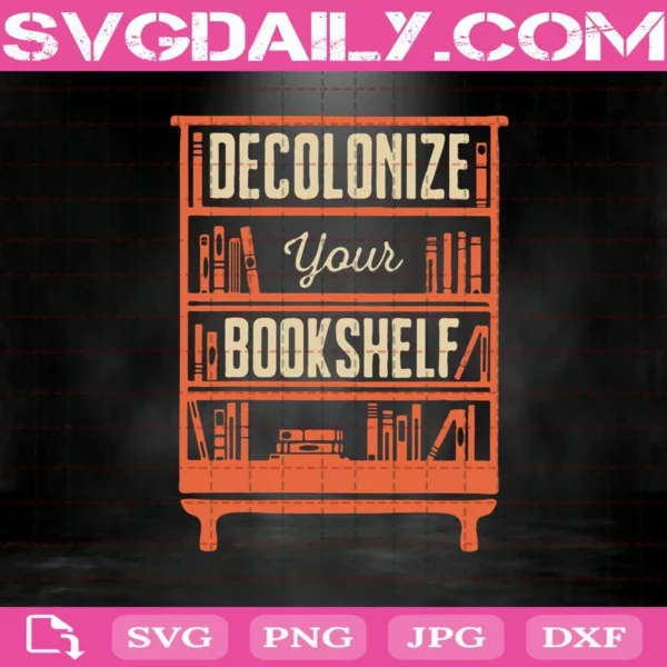 Books Decolonize Your Bookshelf Svg