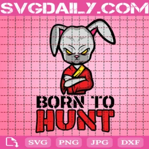Born To Hunt Svg