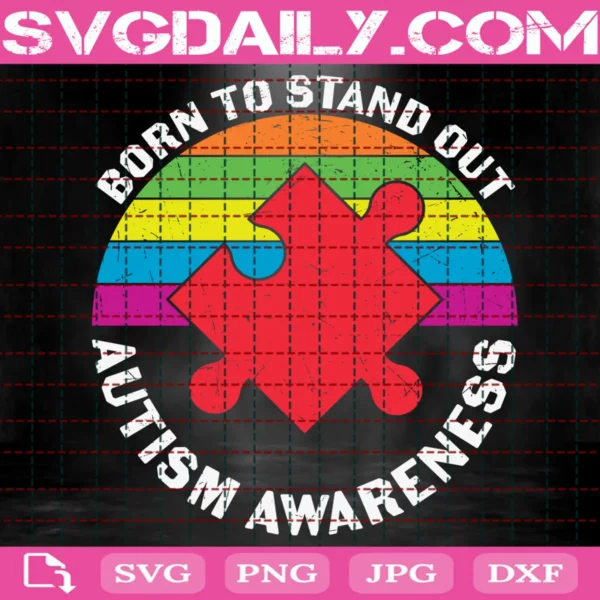 Born To Stand Out Autism Awareness Svg