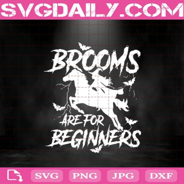 Brooms Are For Beginners Svg