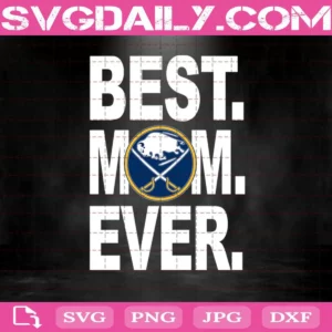 Buffalo Sabres Best Mom Ever Svg
