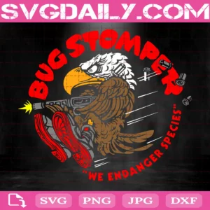 Bug Stomper Svg, We Endanger Species Svg